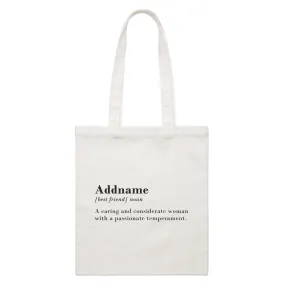 Best Friends Quotes Addname Best Friend Noun A Caring And Considerate Woman White Canvas Bag