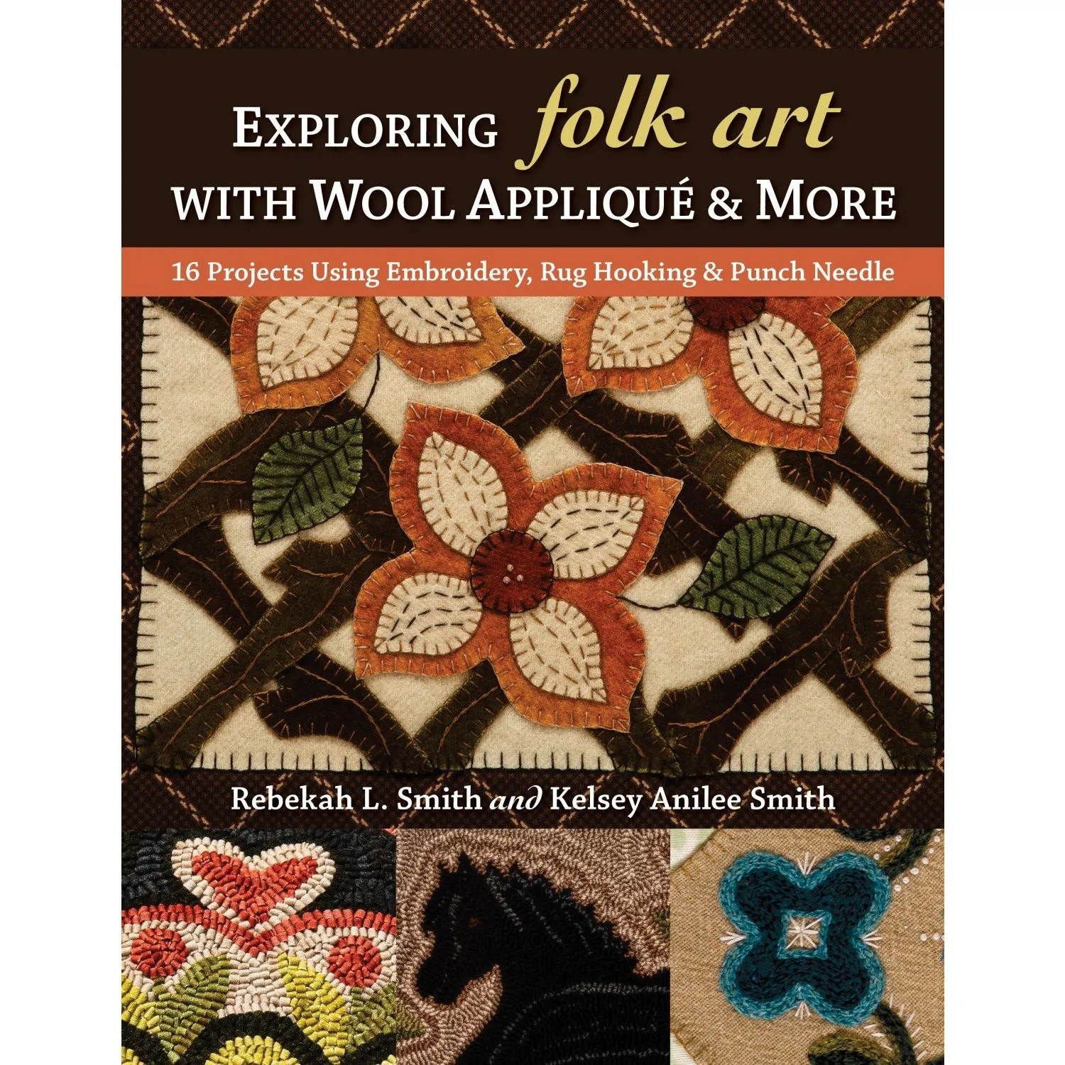 Exploring Folk Art with Wool Applique & More