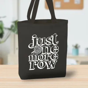 Just One More Row Canvas Tote Bag, Yarn Shop